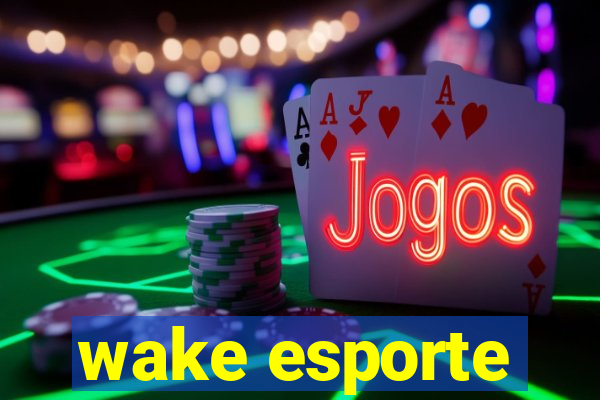 wake esporte